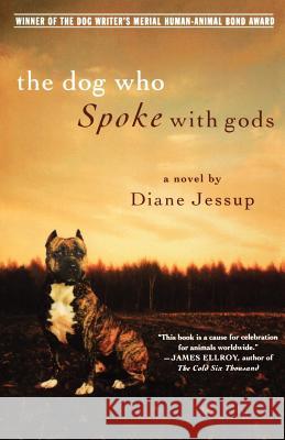 The Dog Who Spoke with Gods Diane Jessup 9780312291525 St. Martin's Press