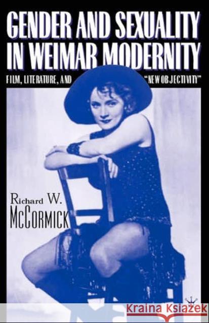 Gender and Sexuality in Weimar Modernity: Film, Literature, and 