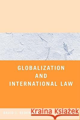 Globalization and International Law David Bederman David J. Bederman 9780312294915 Palgrave MacMillan