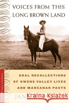 Voices from This Long Brown Land: Oral Recollections of Owens Valley Lives and Manzanar Pasts Na, Na 9780312295417 Palgrave MacMillan