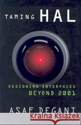 Taming Hal: Designing Interfaces Beyond 2001 Degani, A. 9780312295745 Palgrave MacMillan