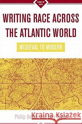 Writing Race Across the Atlantic World: Medieval to Modern Beidler, P. 9780312295974 0