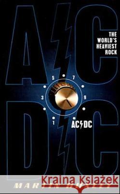 AC/DC: The World's Heaviest Rock Martin Huxley 9780312302207 St. Martin's Griffin