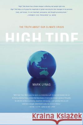 High Tide: The Truth about Our Climate Crisis Mark Lynas 9780312303655 Picador USA