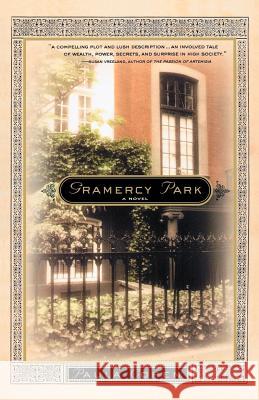 Gramercy Park: A Novel of New York's Gilded Age Cohen, Paula 9780312309978 St. Martin's Griffin