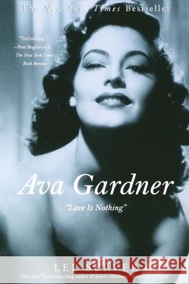 Ava Gardner: Love Is Nothing Server, Lee 9780312312107 St. Martin's Griffin