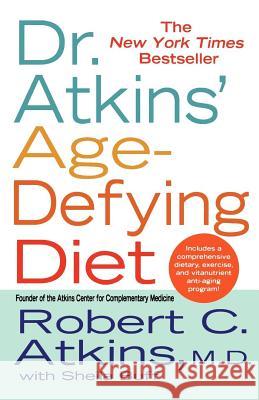Dr. Atkins' Age-Defying Diet Robert C. Atkins Sheila Buff 9780312316075 St. Martin's Griffin