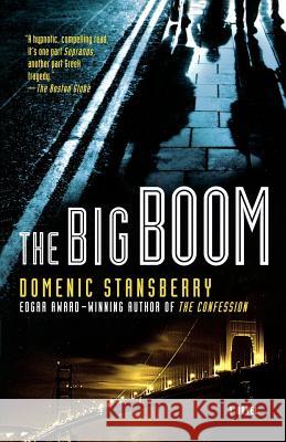 The Big Boom Domenic Stansberry 9780312324711 St. Martin's Minotaur