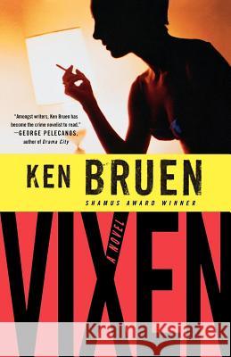 Vixen Ken Bruen 9780312327309 St. Martin's Minotaur