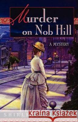 Murder on Nob Hill Shirley Tallman 9780312328566 St. Martin's Griffin