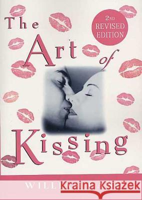 The Art of Kissing, 2nd Revised Edition William Cane 9780312334970 St. Martin's Griffin