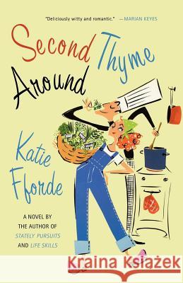 Second Thyme Around Katie Fforde 9780312335403 St. Martin's Griffin