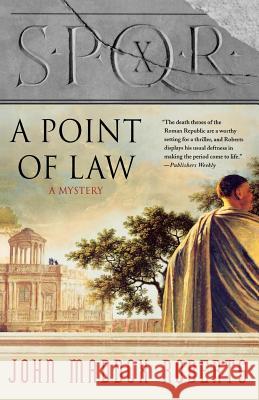 Spqr X: A Point of Law: A Mystery John Maddox Roberts 9780312337261