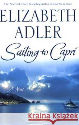 Sailing to Capri Elizabeth Adler 9780312339661 St. Martin's Griffin