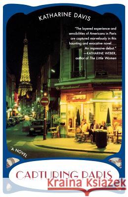 Capturing Paris Katharine Davis 9780312340988