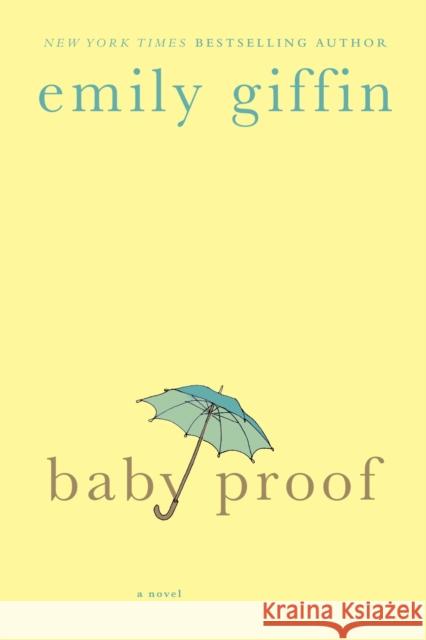 Baby Proof Emily Giffin 9780312348656 St. Martin's Griffin