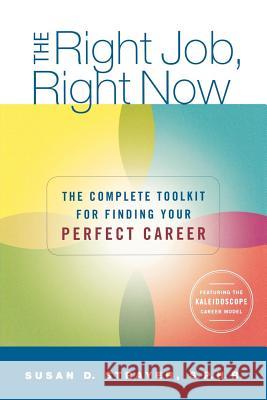 The Right Job, Right Now: The Complete Toolkit for Finding Your Perfect Career Susan Strayer 9780312349264 St. Martin's Griffin