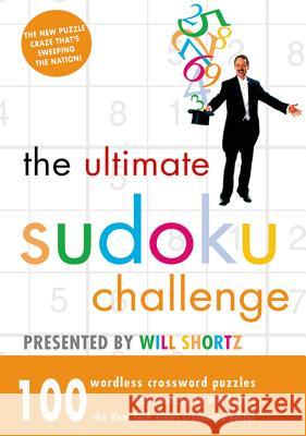 Ultimate Sudoku Challenge Will Shortz Pzzl Com 9780312358150 St. Martin's Griffin