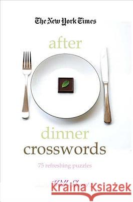 The New York Times After Dinner Crosswords Will Shortz 9780312365592 St. Martin's Griffin
