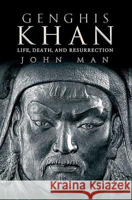 Genghis Khan: Life, Death, and Resurrection John Man 9780312366247 St. Martin's Griffin