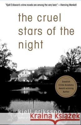 The Cruel Stars of the Night: A Mystery Eriksson, Kjell 9780312366681 St. Martin's Minotaur