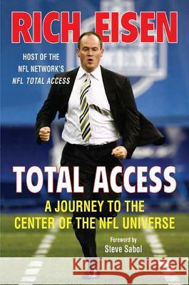 Total Access: A Journey to the Center of the NFL Universe Rich Eisen 9780312369798 St. Martin's Griffin