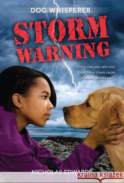 Dog Whisperer: Storm Warning: Storm Warning Nicholas Edwards 9780312370954 Square Fish