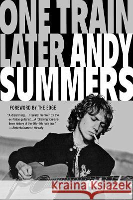 One Train Later: A Memoir Andy Summers 9780312374815