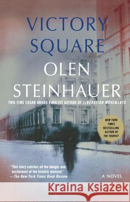 Victory Square Olen Steinhauer 9780312374860 St. Martin's Minotaur