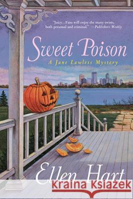 Sweet Poison: A Jane Lawless Mystery Hart, Ellen 9780312375263 Minotaur Books