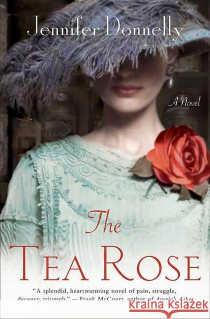 The Tea Rose Donnelly, Jennifer 9780312378028 St. Martin's Griffin