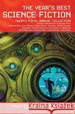 The Year's Best Science Fiction: Twenty-Fifth Annual Collection Gardner Dozois 9780312378608