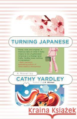 Turning Japanese Cathy Yardley 9780312378806 St. Martin's Griffin