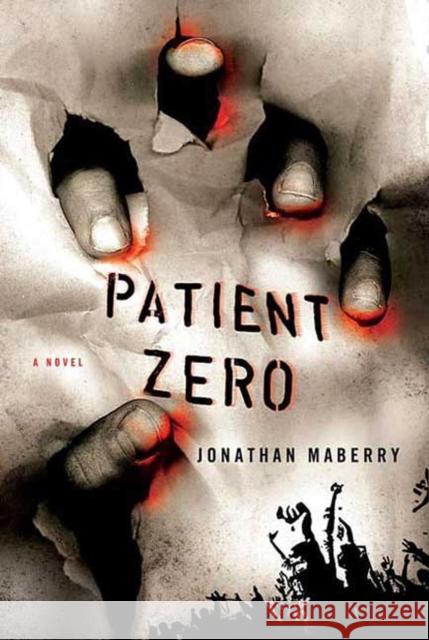 Patient Zero Jonathan Maberry 9780312382858 St. Martin's Griffin