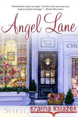 Angel Lane Sheila Roberts 9780312384821 St. Martin's Griffin