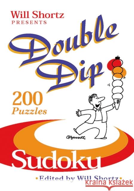 Will Shortz Presents Double Dip Sudoku: 200 Medium Puzzles Will Shortz 9780312386313