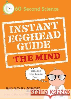 Instant Egghead Guide: The Mind: The Mind Anthes, Emily 9780312386382 St. Martin's Griffin