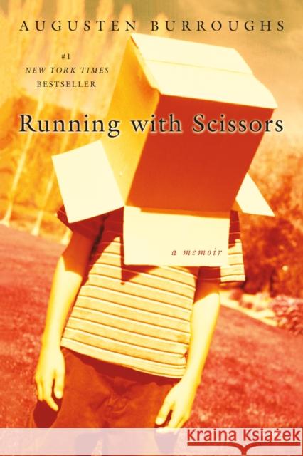 Running with Scissors Burroughs, Augusten 9780312422271 Picador USA