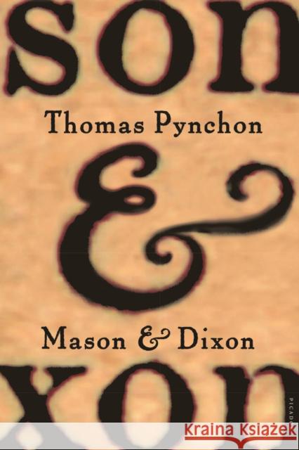 Mason & Dixon Thomas Pynchon 9780312423209 Picador USA