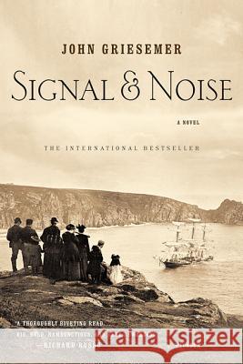 Signal & Noise John Griesemer 9780312423346 Picador USA