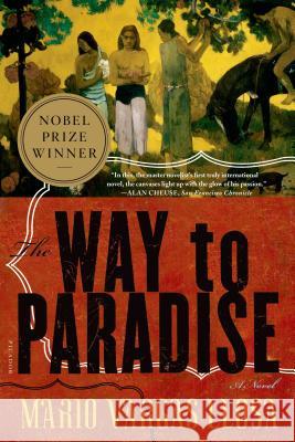 The Way to Paradise Mario Vargas Llosa Natasha Wimmer 9780312424039 Picador USA