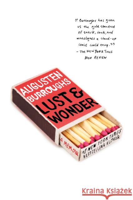 Lust & Wonder: A Memoir Augusten Burroughs 9780312424824 St. Martin's Griffin