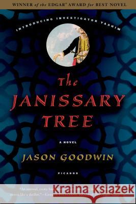 The Janissary Tree Jason Goodwin 9780312426132 Picador USA