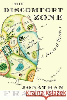The Discomfort Zone: A Personal History Jonathan Franzen 9780312426408 Picador USA