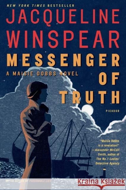 Messenger of Truth: A Maisie Dobbs Novel Jacqueline Winspear 9780312426859 Picador USA