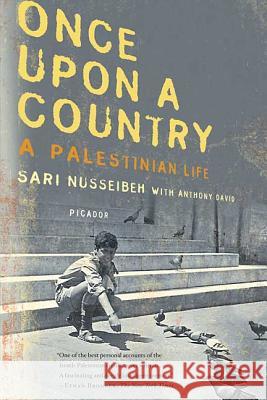 Once Upon a Country: A Palestinian Life Sari Nusseibeh Anthony David 9780312427108 Picador USA