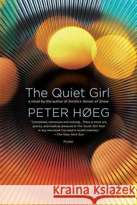 The Quiet Girl Peter Hoeg 9780312427771 Picador USA