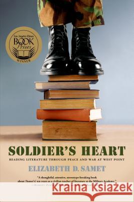 Soldier's Heart Elizabeth D. Samet 9780312427825 Picador USA