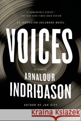 Voices: An Inspector Erlendur Novel Arnaldur Indridason 9780312428068 Picador USA