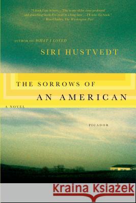 The Sorrows of an American Siri Hustvedt 9780312428204 Picador USA